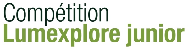 Appel à projets concours "Lumexplore Junior 2020" Appel à projets concours "Lumexplore Junior 2020"