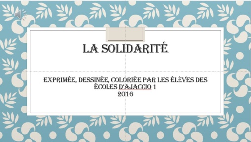 Exposition de productions d'élèves: actions citoyennes Exposition de productions d'élèves: actions citoyennes