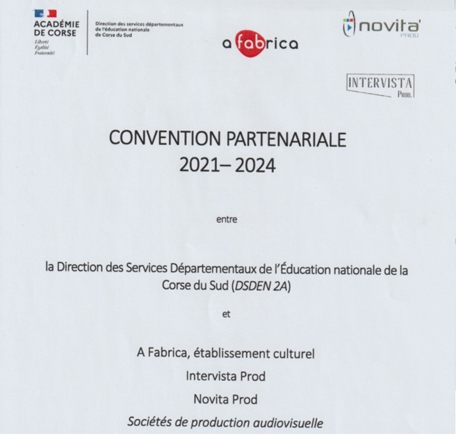 CONVENTION PARTENARIALE  entre  la Direction académique des services départementaux de l’Éducation nationale  de la Corse du Sud et A Fabrica établissement culturel, Intervista Prod et Novita Prod, sociétés de production audiovisuelle 2021– 2024