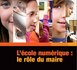 L'école numérique, le rôle du Maire