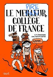 LE LIVRE DE LA SEMAINE : Le meilleur (pire) collège de France (roman) LE LIVRE DE LA SEMAINE : Le meilleur (pire) collège de France (roman)
