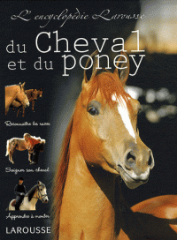 LE LIVRE DE LA SEMAINE : L'encyclopédie du cheval et du poney (Doc) LE LIVRE DE LA SEMAINE : L'encyclopédie du cheval et du poney (Doc)