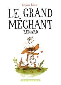 LE LIVRE DE LA SEMAINE : Le grand méchant renard (BD) LE LIVRE DE LA SEMAINE : Le grand méchant renard (BD)