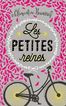LE LIVRE DE LA SEMAINE : Les petites reines (roman) LE LIVRE DE LA SEMAINE : Les petites reines (roman)