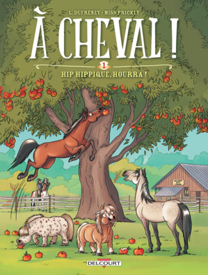 LE LIVRE DE LA SEMAINE : A cheval! Hip hippique, hourra! (BD) LE LIVRE DE LA SEMAINE : A cheval! Hip hippique, hourra! (BD)
